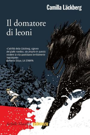 [Fjällbacka 09] • Il Domatore Di Leoni · La Nona Indagine Di Erica Falck E Patrik Hedström